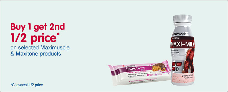 Buy one get second half price on selected maximuscle and maxitone products